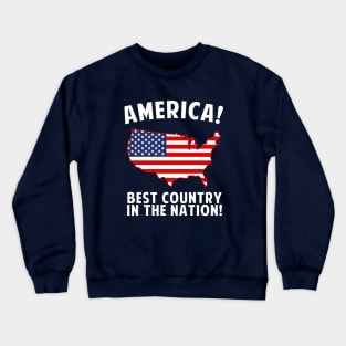 America Best Country In The Nation Crewneck Sweatshirt